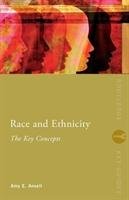 Race and Ethnicity: The Key Concepts - Ansell Amy