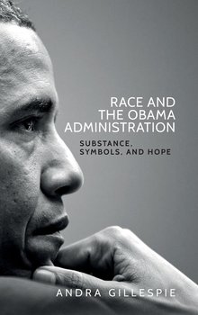 Race and the Obama Administration - Gillespie Andra