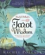 Rachel Pollack's Tarot Wisdom: Spiritual Teachings and Deeper Meanings Pollack Rachel