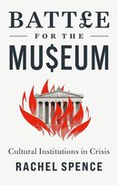 Rachel Spence- Battle For The Museum - Opracowanie zbiorowe | Książka w