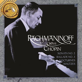 Rachmaninoff Plays Chopin - Sergei Rachmaninoff