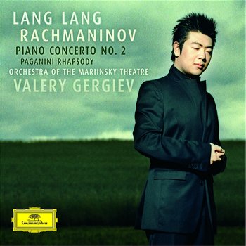 Rachmaninov: Piano Concerto No.2; Rhapsody on a Theme of Paganini; Prelude op.23 - Lang Lang, Orchestra of the Mariinsky Theatre, Valery Gergiev