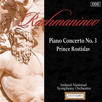 Rachmaninov: Piano Concerto No. 3 - Prince Rostislav - Ireland National Symphony Orchestra, Jerzy Maksymiuk, Bernd Glemser