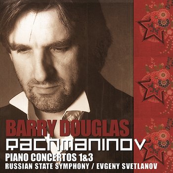 Rachmaninov: Piano Concertos 1 & 3 - Barry Douglas