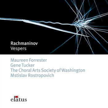 Rachmaninov : Vespers - Mstislav Rostropovitch & Choral Arts Society of Washington