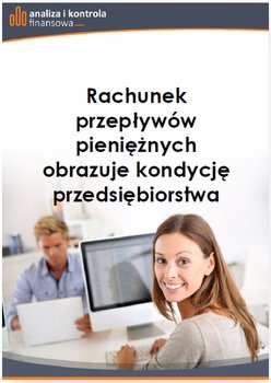 Rachunek przepływów pieniężnych obrazuje kondycję przedsiębiorstwa - Trzpioła Katarzyna
