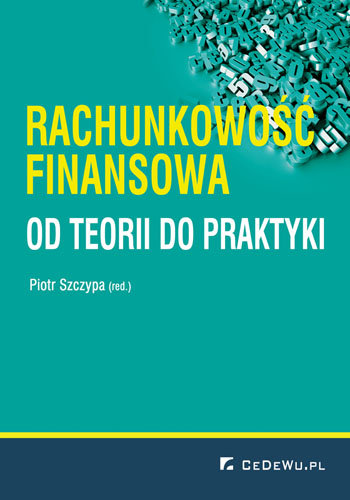 Rachunkowość Finansowa. Od Teorii Do Praktyki - Szczypa Piotr | Książka ...