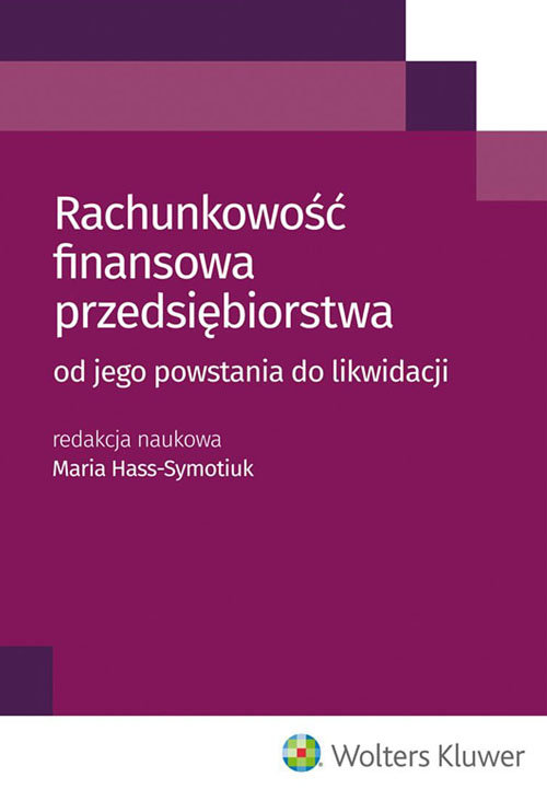 Rachunkowość finansowa przedsiębiorstwa od jego powstania do likwidacji