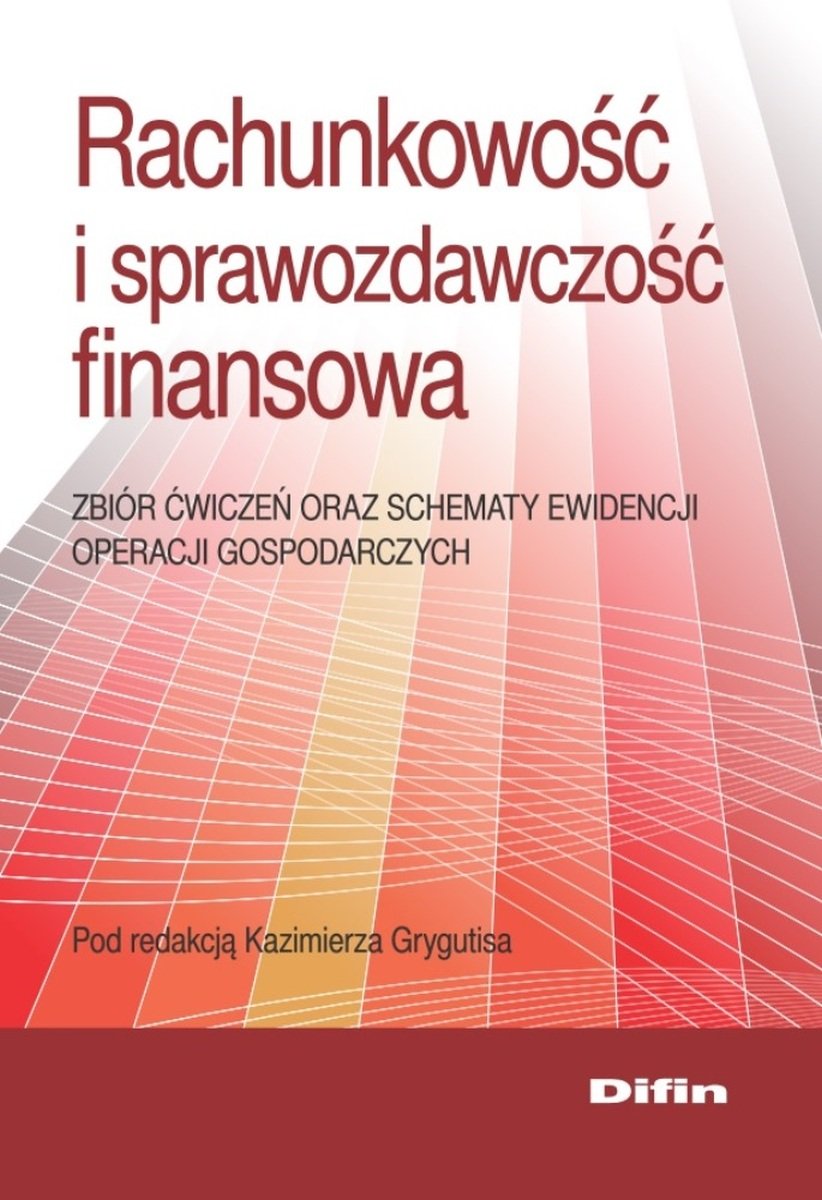 Rachunkowość i sprawozdawczość finansowa. Zbiór ćwiczeń oraz schematy