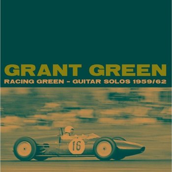 Racing Green - Grant Green, Various Artists