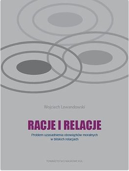 Racje i relacje - Lewandowski Wojciech