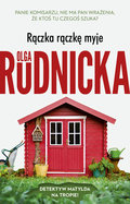 Rączka rączkę myje - Olga Rudnicka