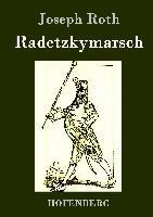 Radetzkymarsch - Joseph Roth
