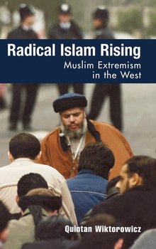 Radical Islam Rising - Wiktorowicz Quintan