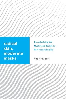 Radical Skin/Moderate Mask - Morsi Yassir