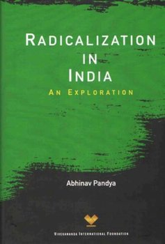 Radicalization in India An Exploration - Abhinav Pandya