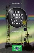 Radio and Radar Astronomy Projects for Beginners Steven Arnold