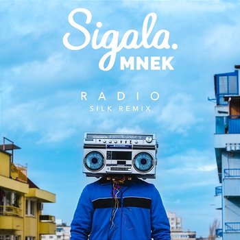 Radio - Sigala, MNEK