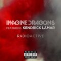 Radioactive - Imagine Dragons feat. Kendrick Lamar