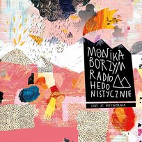 Radiohedonistyczne Monika Borzym