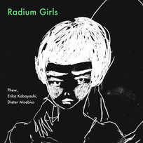 Radium Girls Phew, Dieter Moebius