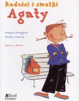 Radości i smutki Agaty - Corteggiani Francois