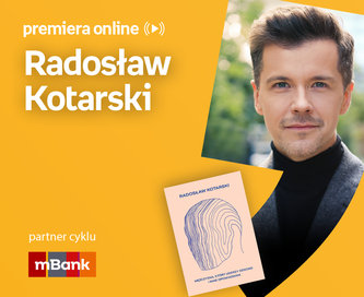 Radosław Kotarski – PREMIERA ONLINE