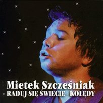 Raduj się świecie: Kolędy Mietek Szczesniak, Mieczyslaw Szczesniak