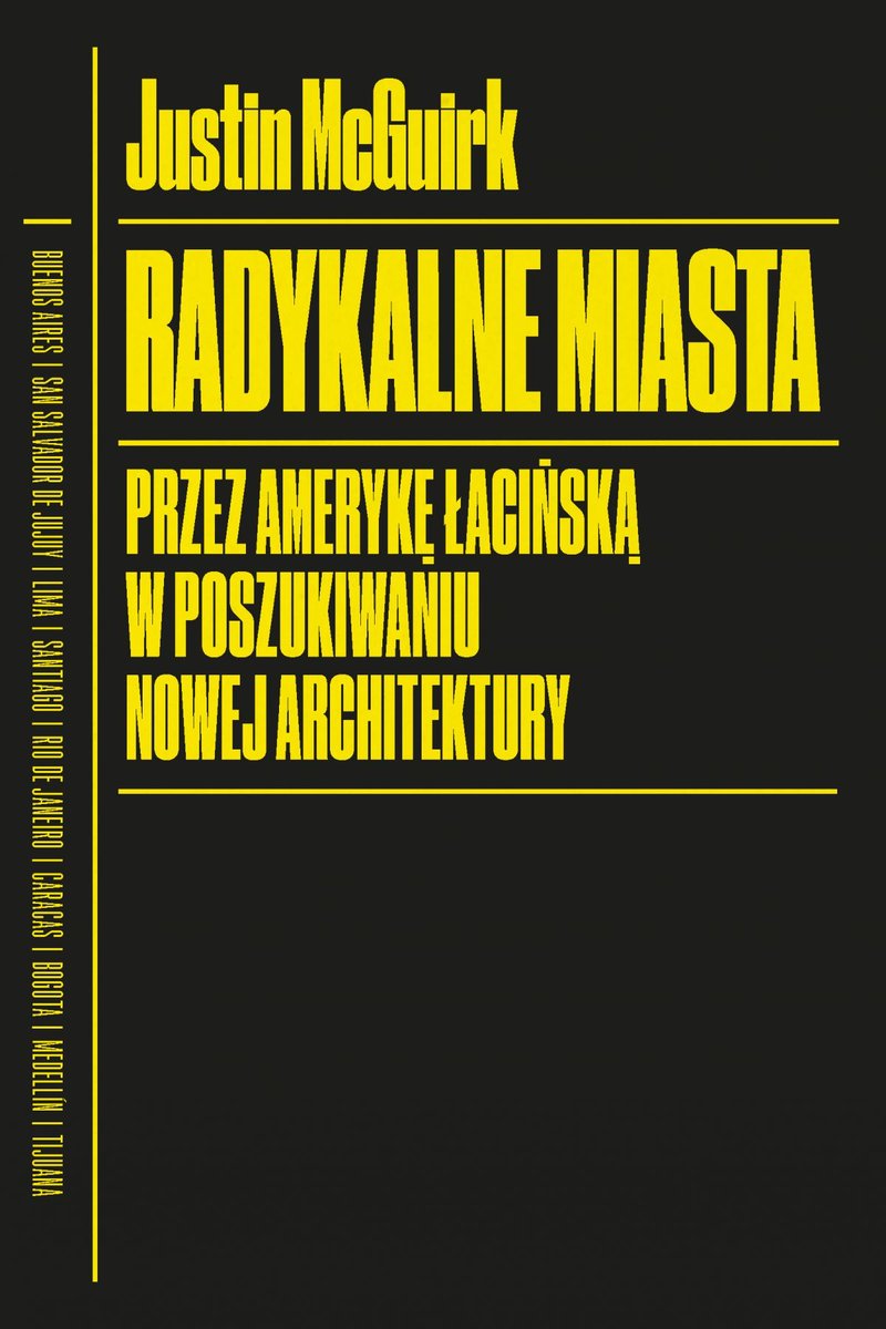 Radykalne miasta. Przez Amerykę Łacińską w poszukiwaniu nowej architektury - ebook mobi