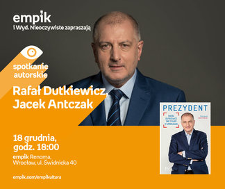 Rafał Dutkiewicz, Jacek Antczak | Empik Renoma