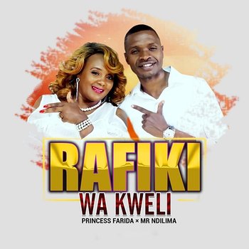Rafiki Wa Kweli - Mr. Ndilima, Princess Farida