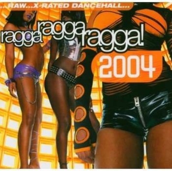Ragga Ragga Ragga 2004 - Various Artists