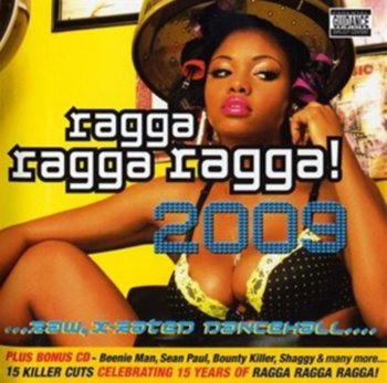 Ragga Ragga Ragga! 2009 - Vybz Kartel, Aidonia, Ding Dong, The Fresh Prince, Beenie Man, Mavado, Busy Signal, T.o.k., Assassin, Bounty Killer, Rdx, Voicemail, Black Ryno, Andrew Blood, Ninjaman, Merciless, Sean Paul, Red Rat, Ward 21, Shabba Ranks, Wayne Marshall, Richie Feeling, Tony Matterhorn, Shaggy