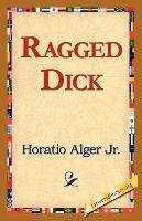 Ragged Dick - Alger Horatio