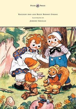 Raggedy Ann and Betsy Bonnet String - Illustrated by Johnny Gruelle - Gruelle Johnny