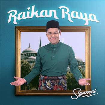 Raikan Raya - Syamel