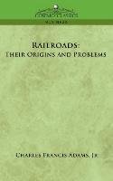 Railroads - Adams Charles Francis