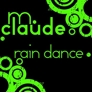 Rain Dance - Claude, M.