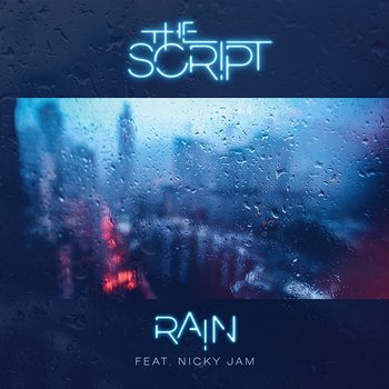Rain - The Script feat. Nicky Jam