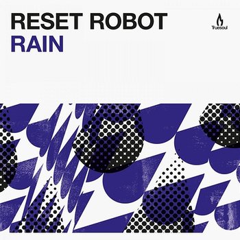 Rain - Reset Robot