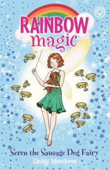 Rainbow Magic: Seren the Sausage Dog Fairy: Puppy Care Fairies Book 3 - Meadows Daisy