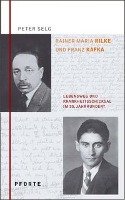 Rainer Maria Rilke - Franz Kafka - Selg Peter