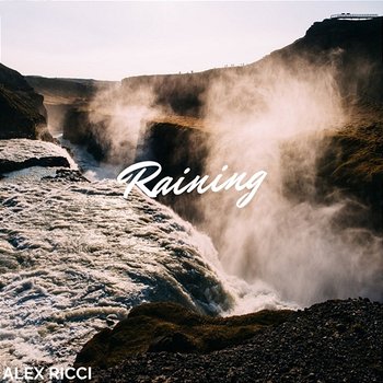 Raining - Alex Ricci