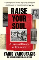 Raise Your Soul Varoufakis Yanis