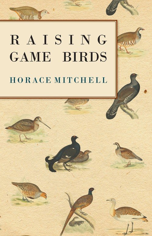 Raising Game Birds Mitchell Horace Książka w Empik