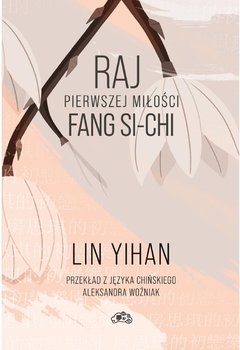 Raj pierwszej miłości Fang Si-chi - Lin Yihan