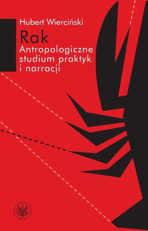 Rak. Antropologiczne studium praktyk i narracji - ebook PDF