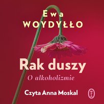 Rak duszy. O alkoholizmie - audiobook