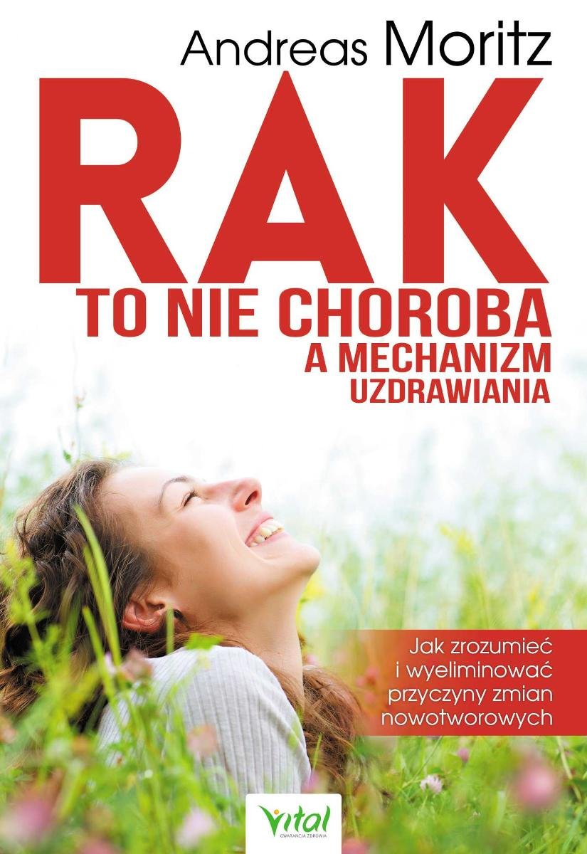 Rak To Nie Choroba A Mechanizm Uzdrawiania Moritz Andreas Ebook Sklep Empik Com