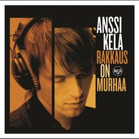 Rakkaus On Murhaa Anssi Kela